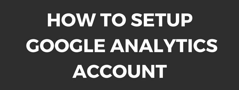 how-to-setup-google-analytics-account