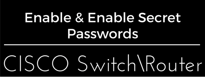 Enable password enable secret password
