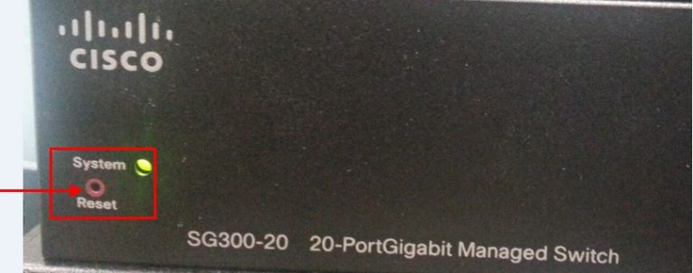 Reset Cisco SG300 Switch To Factory Default The Tech Factors