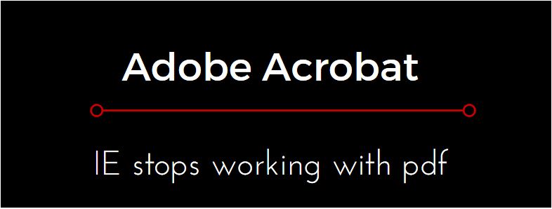 Adobe pdf not working with IE