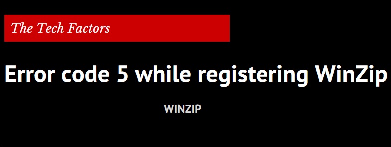 WinZip registration Error Code 5