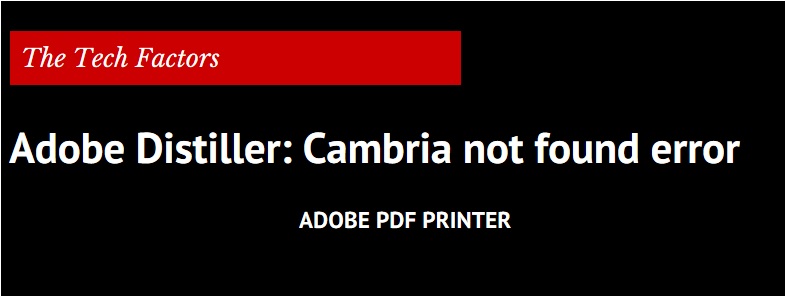 Adobe distiller error cambria not found