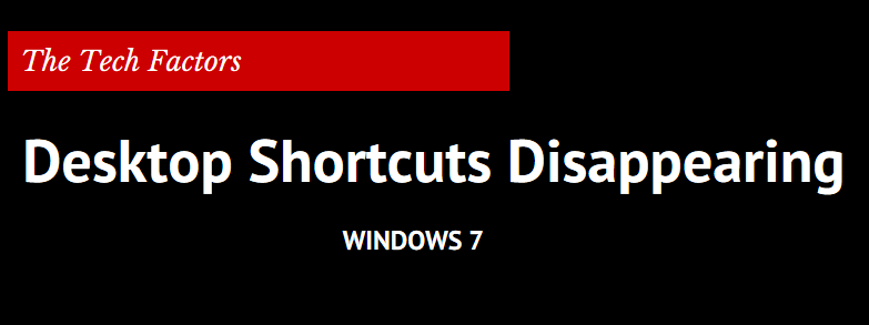Desktop Shortcuts Disappear
